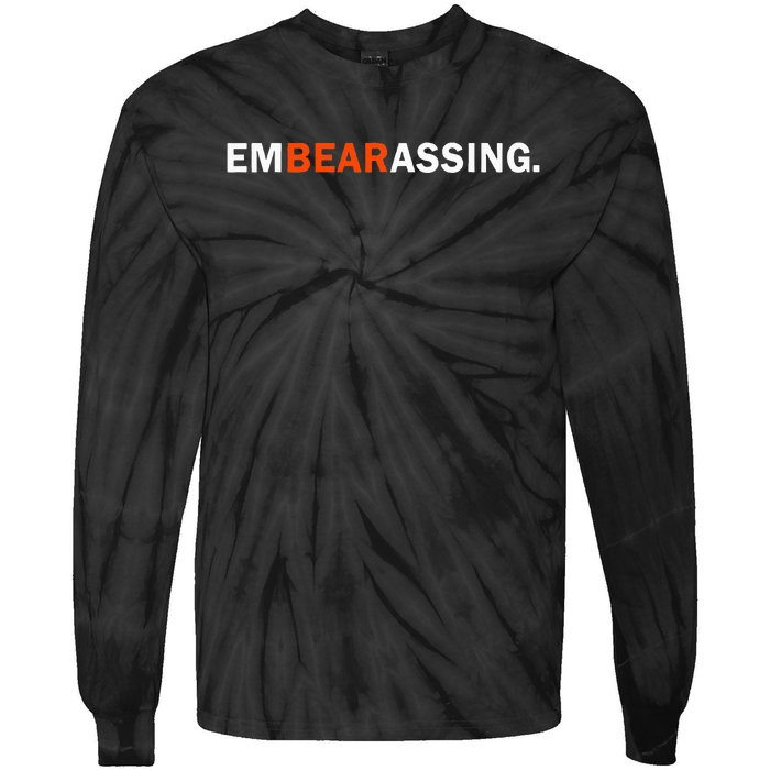 Embearassing Funny Tie-Dye Long Sleeve Shirt