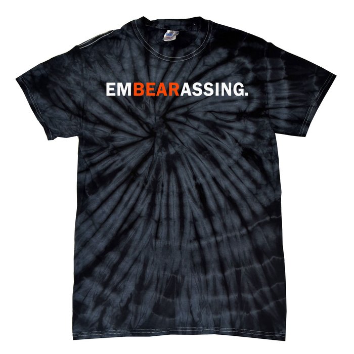 Embearassing Funny Tie-Dye T-Shirt