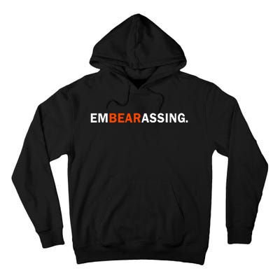 Embearassing Funny Tall Hoodie