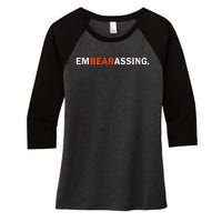 Embearassing Funny Women's Tri-Blend 3/4-Sleeve Raglan Shirt