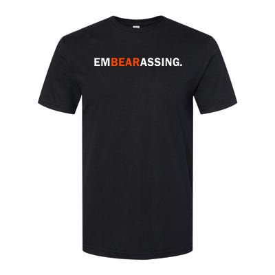 Embearassing Funny Softstyle CVC T-Shirt