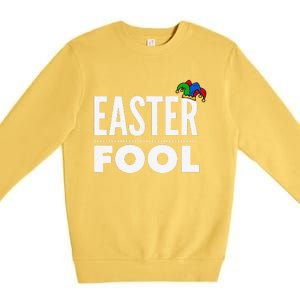 Easter Fool, Easter And April Fools Day Premium Crewneck Sweatshirt