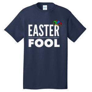 Easter Fool, Easter And April Fools Day Tall T-Shirt