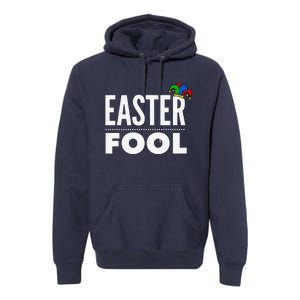 Easter Fool, Easter And April Fools Day Premium Hoodie