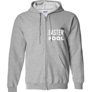 Easter Fool, Easter And April Fools Day Full Zip Hoodie