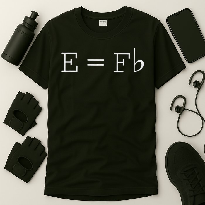 E = F Flat E Is Equal To F Flat Relativity Theory Music T-Shirt