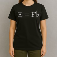 E = F Flat E Is Equal To F Flat Relativity Theory Music T-Shirt