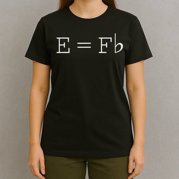 E = F Flat E Is Equal To F Flat Relativity Theory Music T-Shirt