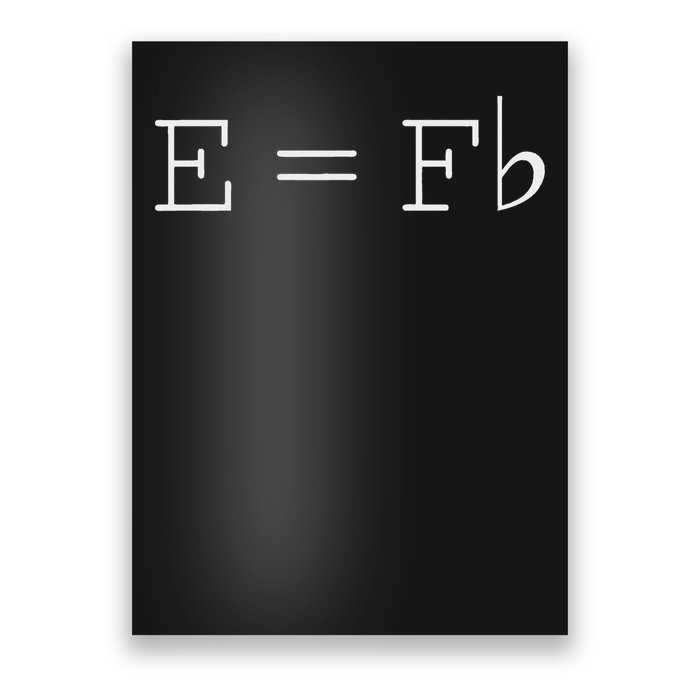 E = F Flat E Is Equal To F Flat Relativity Theory Music Poster