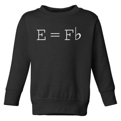 E = F Flat E Is Equal To F Flat Relativity Theory Music Toddler Sweatshirt