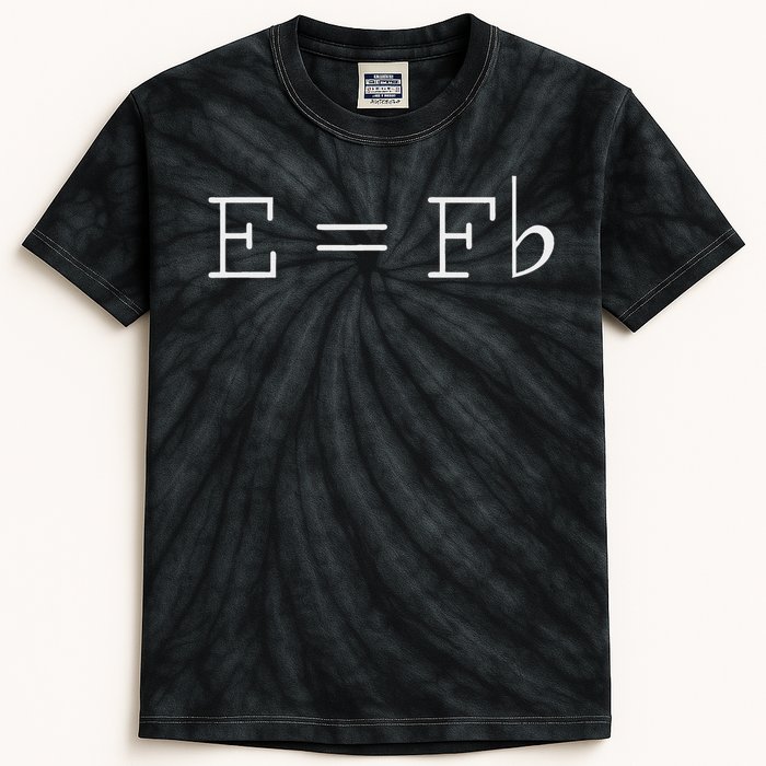 E = F Flat E Is Equal To F Flat Relativity Theory Music Kids Tie-Dye T-Shirt