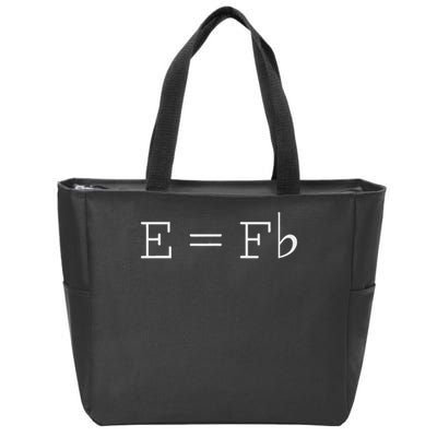 E = F Flat E Is Equal To F Flat Relativity Theory Music Zip Tote Bag