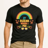 Embarrassing Funny gift Inappropriate Burns When Pee Adult Humor Gift Cooling Performance Crew T-Shirt
