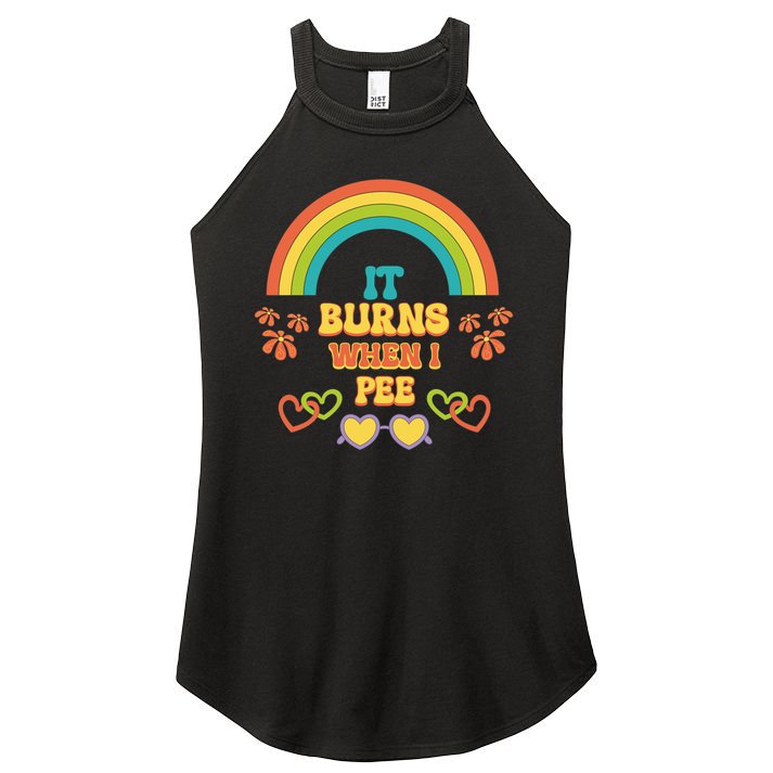 Embarrassing Funny gift Inappropriate Burns When Pee Adult Humor Gift Women's Perfect Tri Rocker Tank
