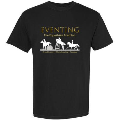 Eventing Funny Gift Funny Gift The Equestrian Triathlon Garment-Dyed Heavyweight T-Shirt