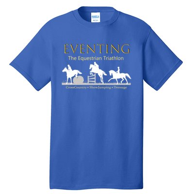 Eventing Funny Gift Funny Gift The Equestrian Triathlon Tall T-Shirt