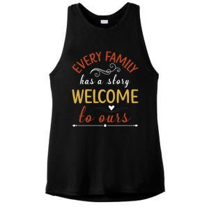 Every Family Has A Story Welcome To Ours Gift Ladies PosiCharge Tri-Blend Wicking Tank