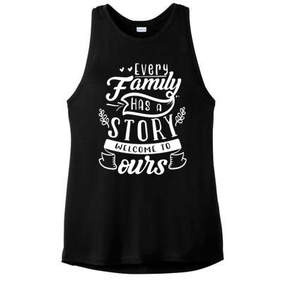 Every Family Has A Story Welcome To Oursgift Beautiful Design Gift Ladies PosiCharge Tri-Blend Wicking Tank