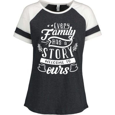 Every Family Has A Story Welcome To Oursgift Beautiful Design Gift Enza Ladies Jersey Colorblock Tee