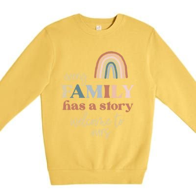 Every Family Has A Story This Is Ours Reunion Group Matching Great Gift Premium Crewneck Sweatshirt