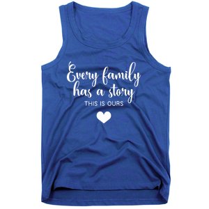 Every Family Has A Story This Is Ours Graphic Tees Funny Gift Tank Top