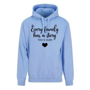 Every Family Has A Story This Is Ours Graphic Tees Funny Gift Unisex Surf Hoodie