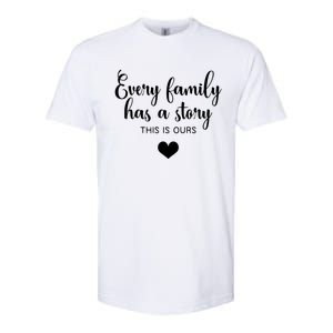 Every Family Has A Story This Is Ours Graphic Tees Funny Gift Softstyle CVC T-Shirt