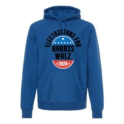 Electricians For Harris Walz 2024 Gift Premium Hoodie