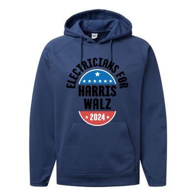 Electricians For Harris Walz 2024 Gift Performance Fleece Hoodie