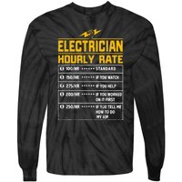 Electrician funny hourly rate gift for Electrician Dad Tie-Dye Long Sleeve Shirt