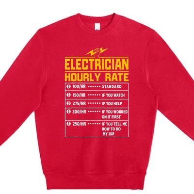 Electrician funny hourly rate gift for Electrician Dad Premium Crewneck Sweatshirt