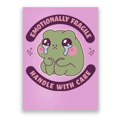 Emotionally Fragile Handle With Care Cute Crying Frog Poster