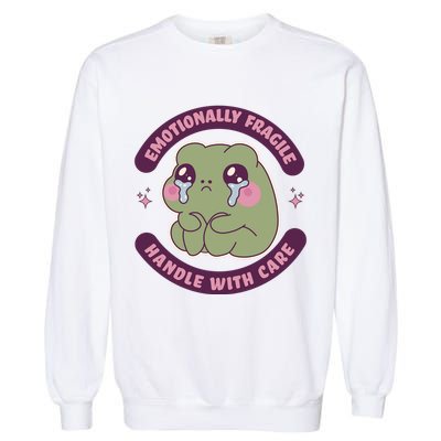 Emotionally Fragile Handle With Care Cute Crying Frog Garment-Dyed Sweatshirt