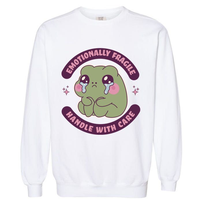 Emotionally Fragile Handle With Care Cute Crying Frog Garment-Dyed Sweatshirt