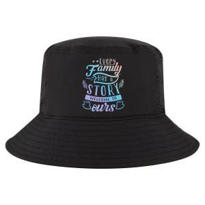 Every Family Has A Story Welcome To Oursmeaningful Gift Beautiful Design Gift Cool Comfort Performance Bucket Hat