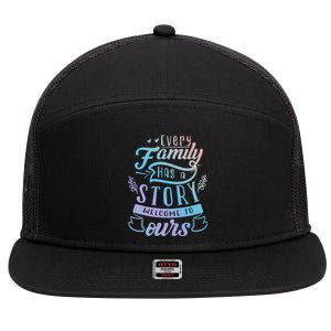 Every Family Has A Story Welcome To Oursmeaningful Gift Beautiful Design Gift 7 Panel Mesh Trucker Snapback Hat