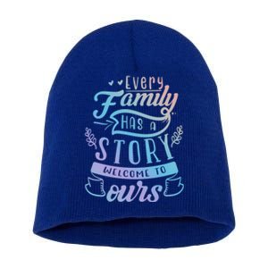 Every Family Has A Story Welcome To Oursmeaningful Gift Beautiful Design Gift Short Acrylic Beanie