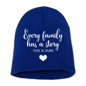 Every Family Has A Story This Is Ours Graphic Tees Funny Gift Short Acrylic Beanie