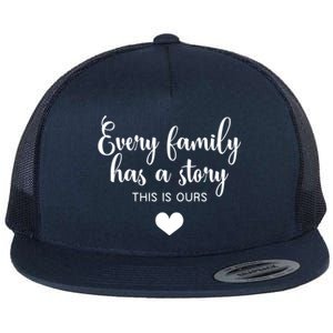 Every Family Has A Story This Is Ours Graphic Tees Funny Gift Flat Bill Trucker Hat