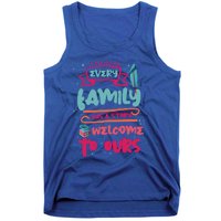 Every Family Has A Story Welcome To Ours Gift Tank Top