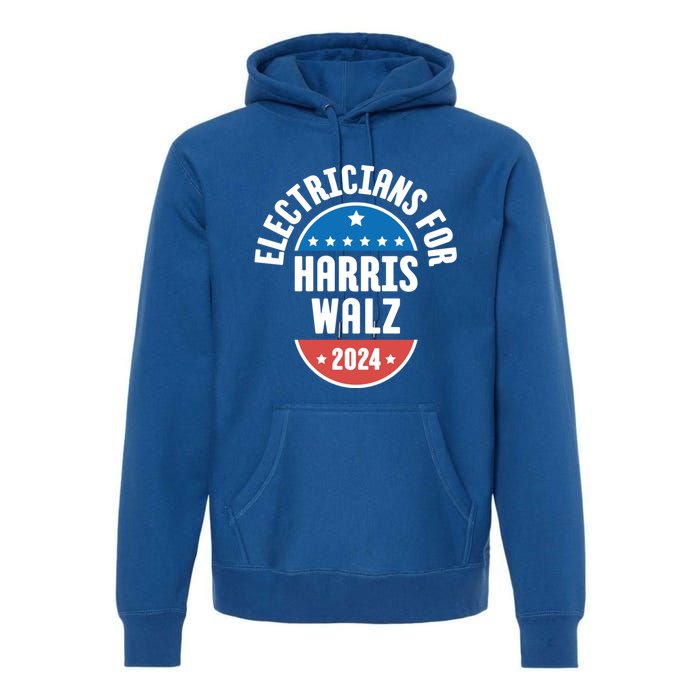 Electricians For Harris Walz 2024 Gift Premium Hoodie