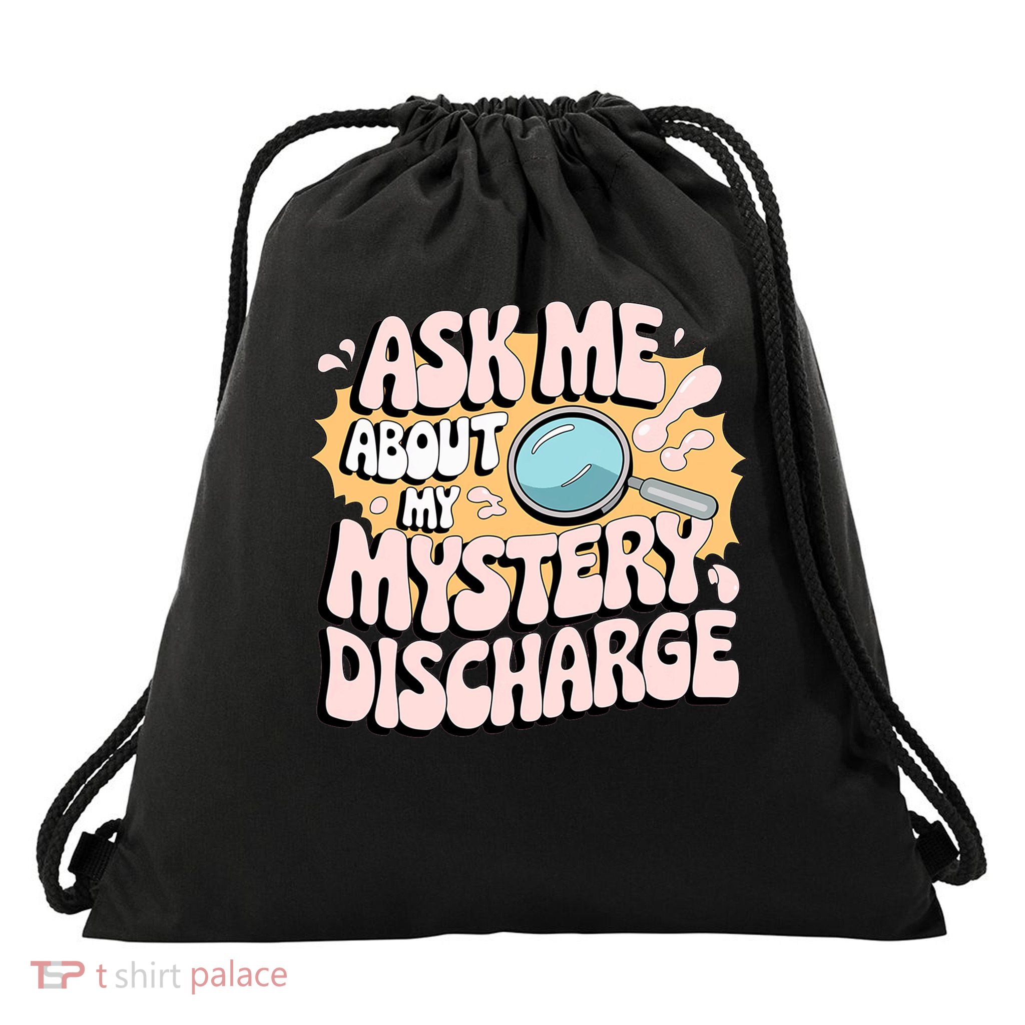 Embarrassing Funny Inappropriate Discharge Adult Humor Drawstring Bag