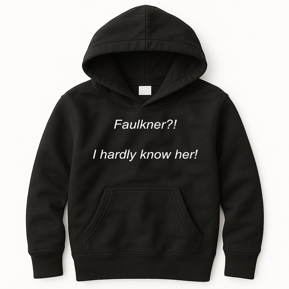 Elizamclamb Faulkner I Hardly Know Her Kids Hoodie