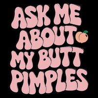 Embarrassing Funny Inappropriate Butt Pimples Humor Flat Bill Trucker Hat