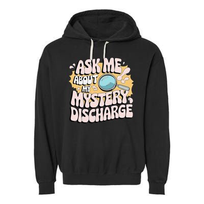 Embarrassing Funny Inappropriate Discharge Adult Humor Garment-Dyed Fleece Hoodie