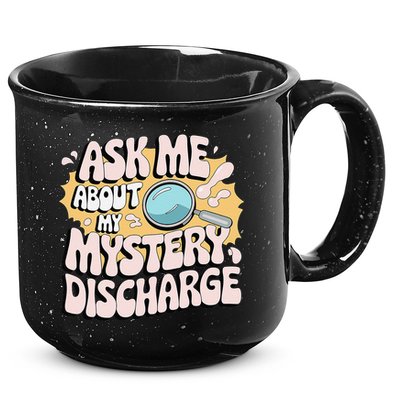 Embarrassing Funny Inappropriate Discharge Adult Humor 15oz Campfire Ceramic Mug