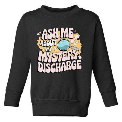 Embarrassing Funny Inappropriate Discharge Adult Humor Toddler Sweatshirt