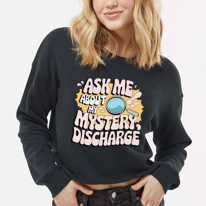 Embarrassing Funny Inappropriate Discharge Adult Humor Cropped Pullover Crew