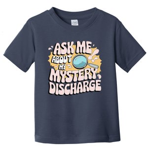 Embarrassing Funny Inappropriate Discharge Adult Humor Toddler T-Shirt