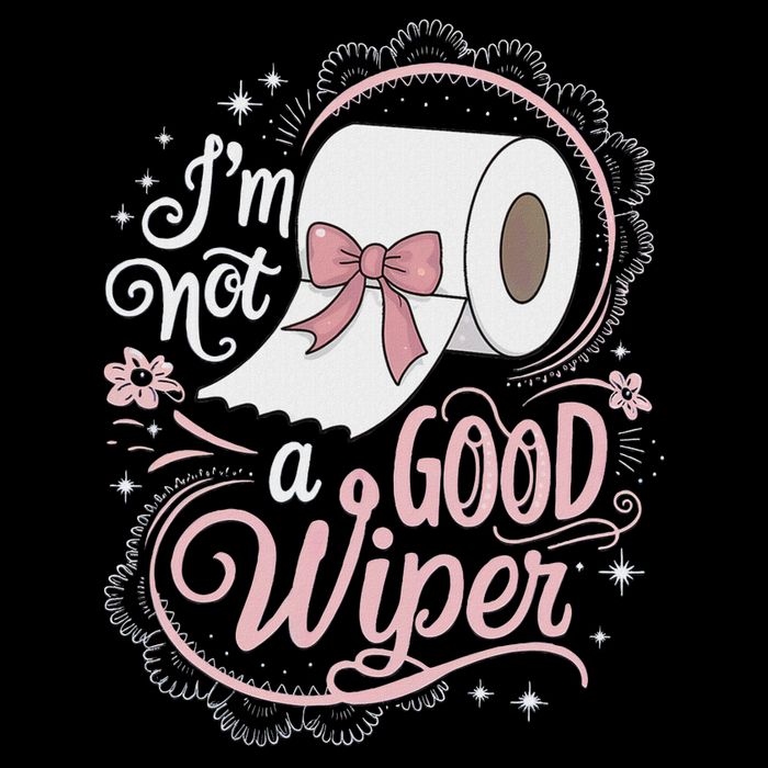 Embarrassing Funny Im Not A Good Wiper Inappropriate Baby Bodysuit